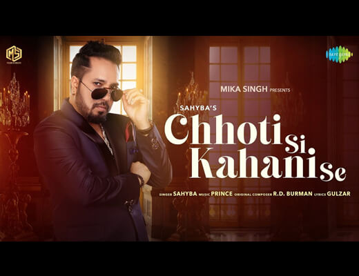 Chhoti Si Kahani Se Hindi Lyrics – Mika Singh, Sahyba