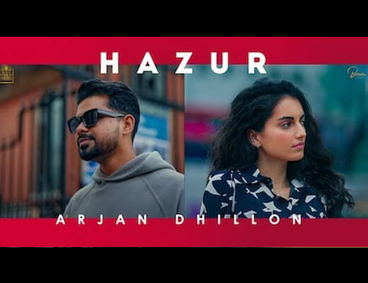 Hazur Hindi Lyrics – Arjan Dhillon