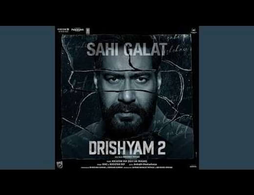 Sahi Galat Lyrics - Drishyam 2