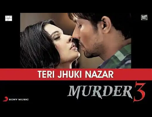 Teri Jhuki Nazar Hindi Lyrics - Murder 3