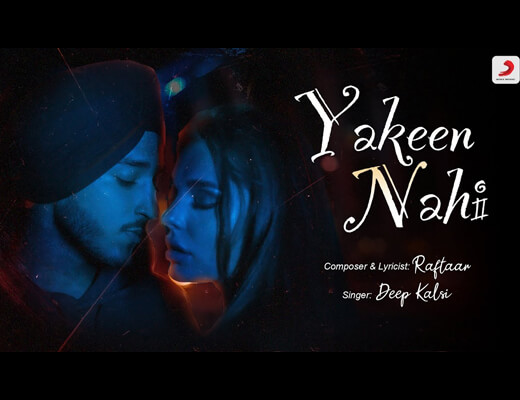 Yakeen Nahi Lyrics - Deep Kalsi