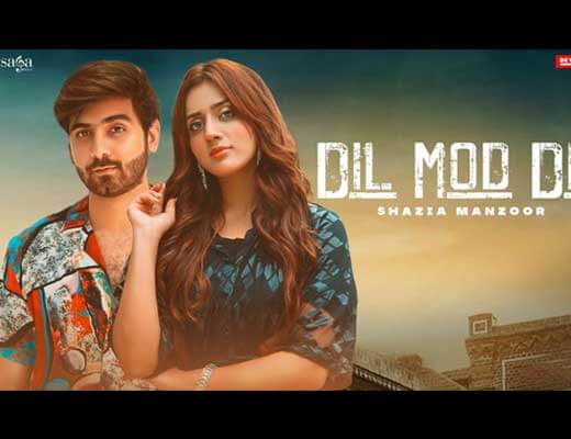 Dil Mod De Lyrics – Shazia Manzoor