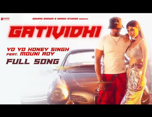 Gatividhi Lyrics - Yo Yo Honey Singh