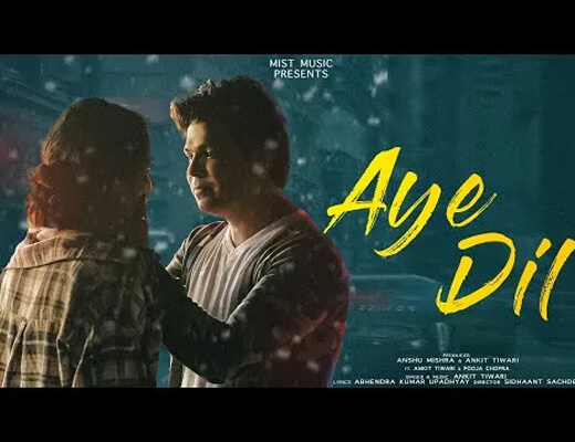 Aye Dil Hindi Lyrics - Ankit Tiwari