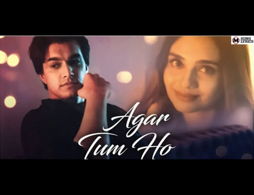 Agar Tum Ho Hindi Lyrics - Purvi Mundada