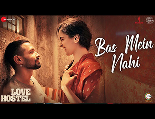 Bas Mein Nahi Hindi Lyrics - Love Hostel
