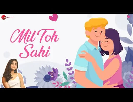 Mil Toh Sahi Hindi Lyrics – Prateeksha Srivastava