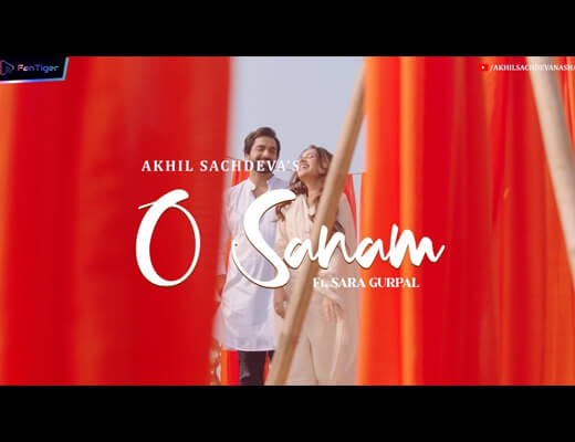 O Sanam Hindi Lyrics – Akhil Sachdeva