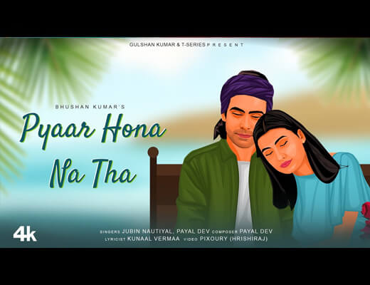 Pyaar Hona Na Tha Hindi Lyrics – Jubin Nautiyal