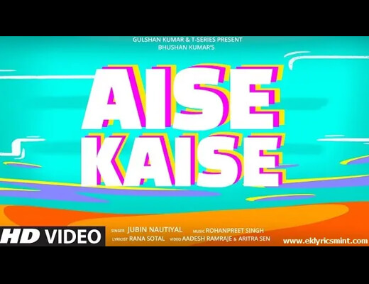 Aise Kaise Hindi Lyrics – Jubin Nautiyal