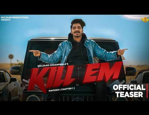 Kill Em Hindi Lyrics – Gulzaar Chhaniwala