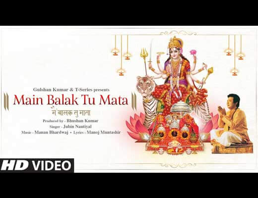 Main Balak Tu Mata Hindi Lyrics - Jubin Nautiyal