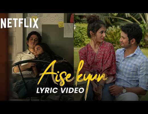 Aise Kyun Hindi Lyrics – Mismatched Season 2
