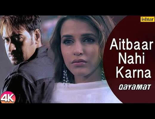Aitbaar Nahi Karna Hindi Lyrics - Qayamat