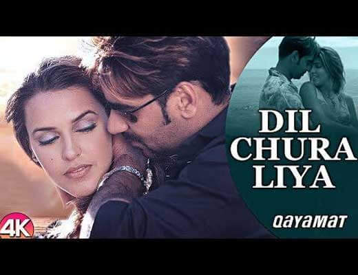 Dil Chura Liya Hindi Lyrics - Qayamat