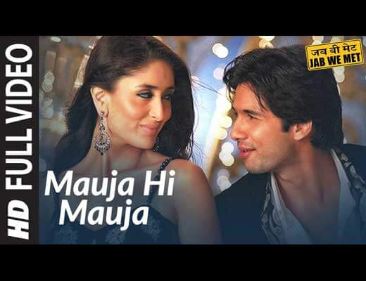 Mauja Hi Mauja Hindi Lyrics - Jab We Met