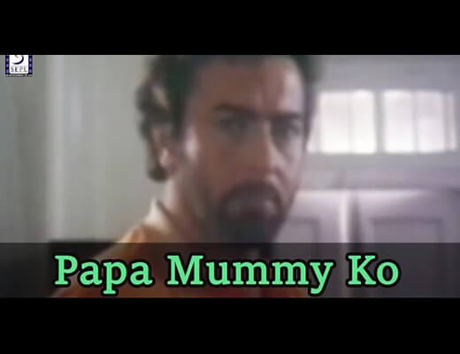 Papa Mummy Ko Maaf Kar Do Lyrics