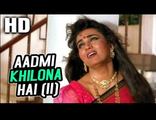Aadmi Khilona Hai One Hindi Lyrics - Aadmi Khilona Hai