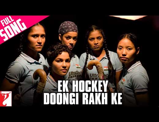 Ek Hockey Doongi Rakh Ke Hindi Lyrics - Chak De India