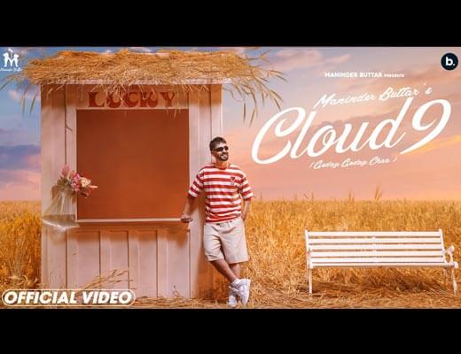 Cloud 9 (Goday Goday Chaa) Hindi Lyrics – Maninder Buttar