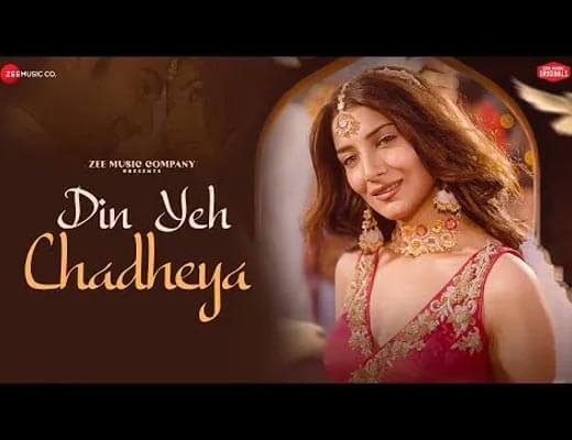 Din Yeh Chadheya Hindi Lyrics – Rahul Jain
