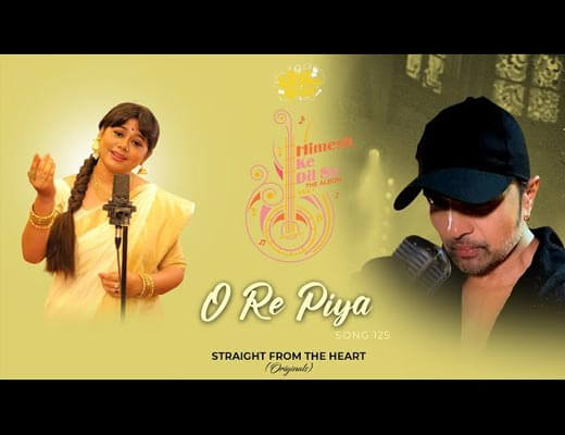 O Re Piya Hindi Lyrics – Rajashri Bag
