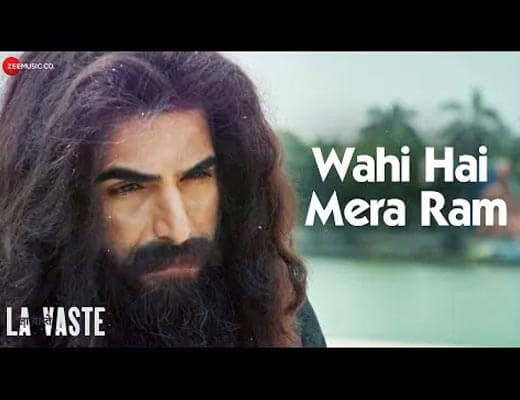 Wahi Hai Mera Ram Hindi Lyrics – Lavaste