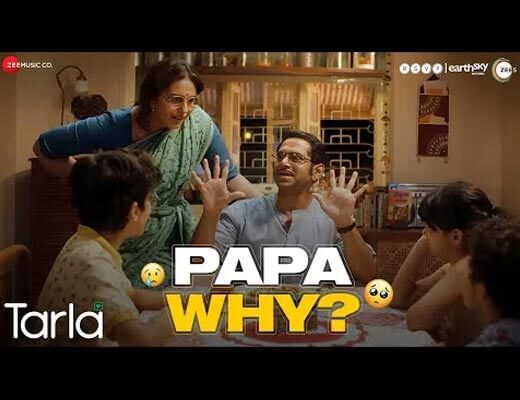 Papa Why ? Hindi Lyrics – Tarla