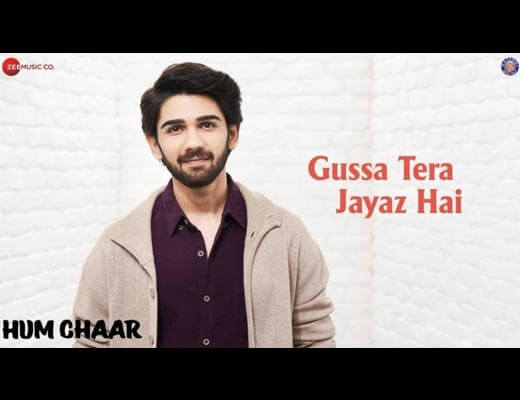 Gussa Tera Jayaz Hai hindi Lyrics - Hum Chaar