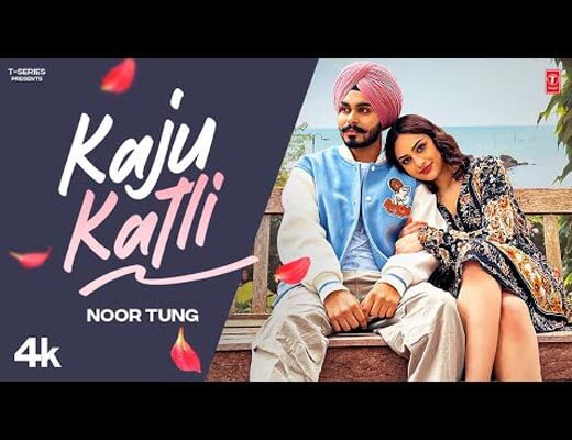 Kaju Katli Hindi Lyrics – Noor Tung