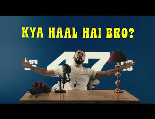 Kya Haal Hai Bro Hindi Lyrics - Fotty Seven