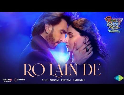 Ro Lain De Hindi Lyrics – Rocky Aur Rani Ki Prem Kahaani