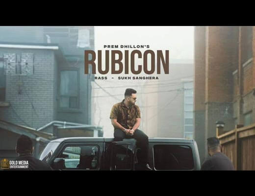 Rubicon Lyrics – Prem Dhillon