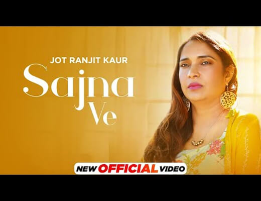 Sajna Ve Jot Hindi Lyrics - Jot Ranjit Kaur