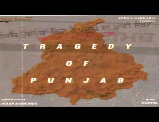 Tragedy of Punjab Hindi Lyrics – Joban Sarkaria