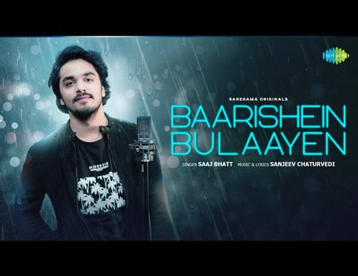 Baarishein Bulaayen Hindi Lyrics – Saaj Bhatt