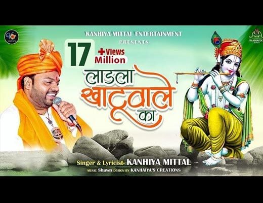 Ladla Khatu Wale Ka Hindi Lyrics – Kanhaiya Mittal