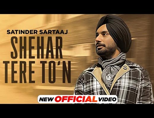 Shehar Tere To’n Hindi Lyrics – Satinder Sartaaj