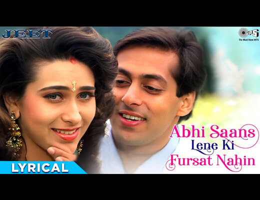 Abhi Sans Lene Ki Fursat Nahin Hai Lyrics