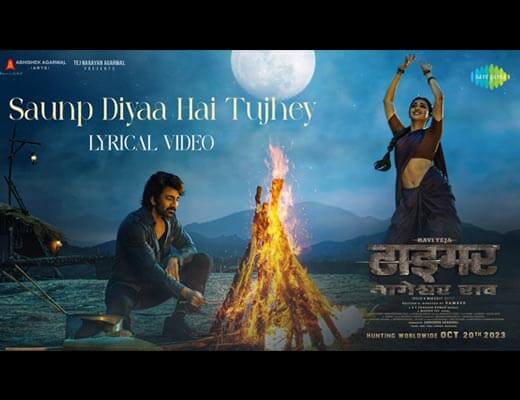 Saunp Diyaa Hai Tujhey Hindi Lyrics – Neeti Mohan