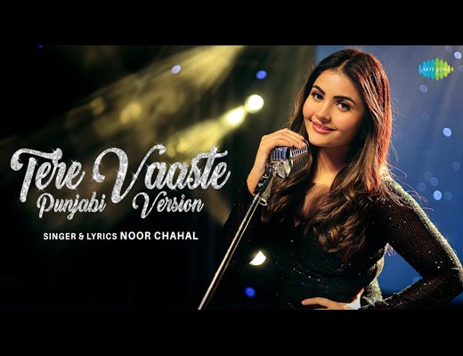 Tere Vaaste Hindi Lyrics – Noor Chahal