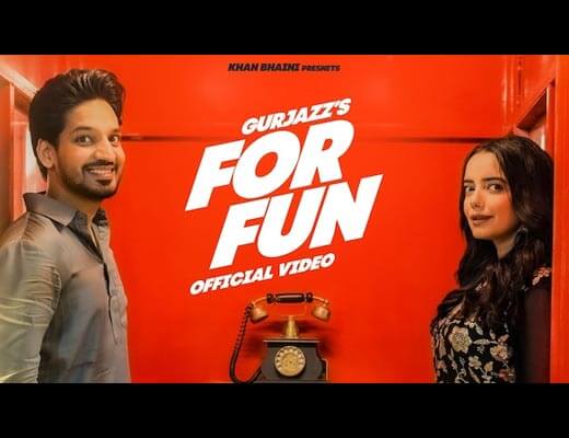 For Fun Hindi Lyrics – GurJazz