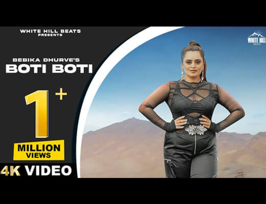 Boti Boti Hindi Lyrics – Bebika Dhurve