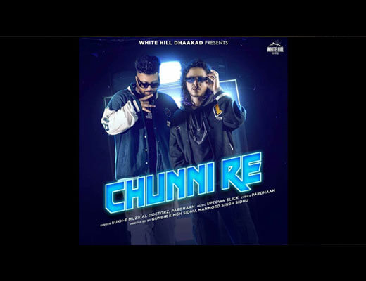 Chunni Re Hindi Lyrics – Sukhe Muzical Doctorz