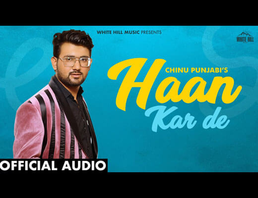 Haan Karde Hindi Lyrics – Chinu Punjabi