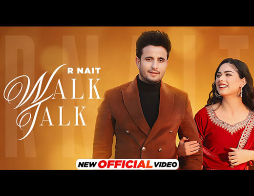 Walk Talk Hindi Lyrics – R Nait