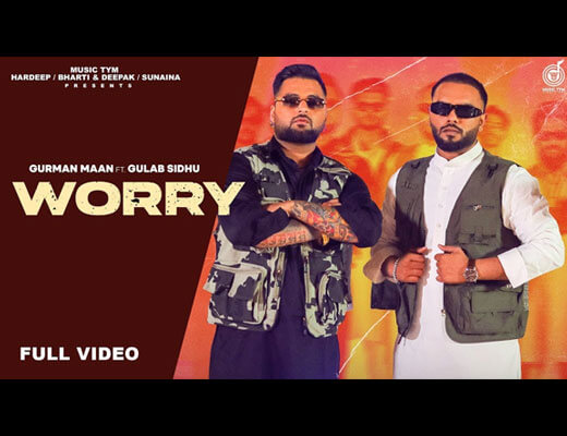 Worry Hindi Lyrics – Gurman Maan