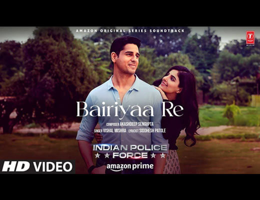 Bairiyaa Re Hindi Lyrics - Indian Police Force