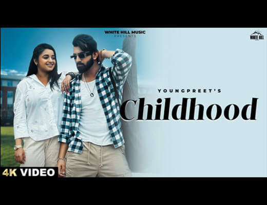 Childhood Hindi Lyrics – Youngpreet