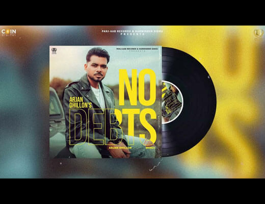 No Debts Hindi Lyrics – Arjan Dhillon